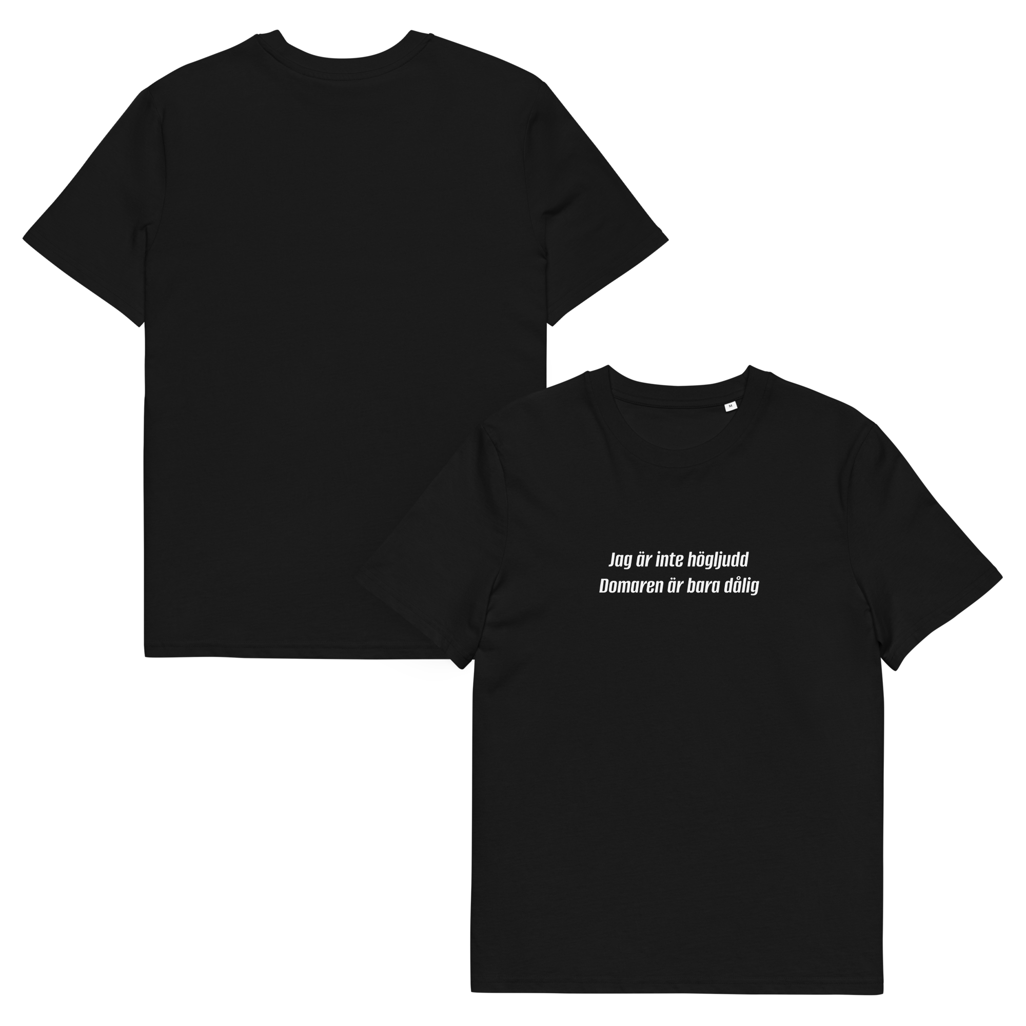 Jag är inte högljudd, Domaren är bara dålig T-Shirt Svart