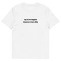 Jag är inte högljudd, Domaren är bara dålig T-Shirt Vit